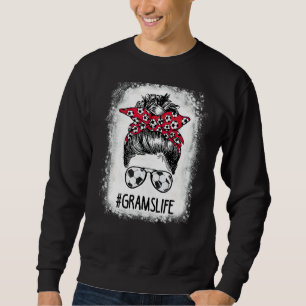 Bleached Grams Life Soccer Aunt Messy Bun Hair Mot Sweatshirt