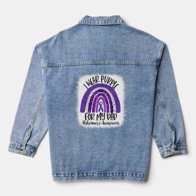 Bleached I Wear Purple For My Dad Alzheimer'S Awar Denim Jacket (Back)