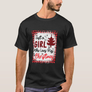 Bleached Just A Girl Who Loves Pigs And Christmas T-Shirt