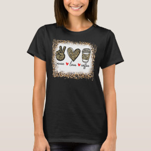 Bleached Leopard Peace Love Coffee Hippie T-Shirt