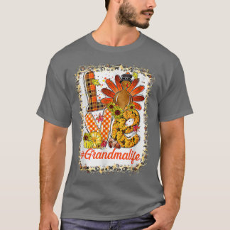 Bleached Love Turkey Grandma Life Thanksgiving Fal T-Shirt