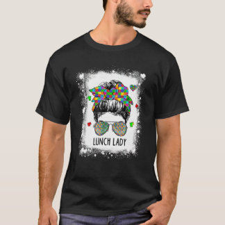 Bleached Lunch Lady Messy Bun Hair Woman Autism Aw T-Shirt