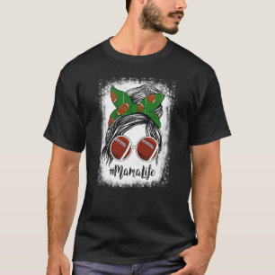 Bleached Mama Life Messy Bun Football Player T-Shirt