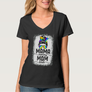 Bleached Mama Mummy Mum Bruh Messy Bun Tie Dye Mum T-Shirt
