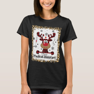 Bleached Medical Assistant Life Reindeer Christmas T-Shirt