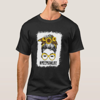 Bleached Meemaw Life Messy Bun Hair Sunflower Moth T-Shirt