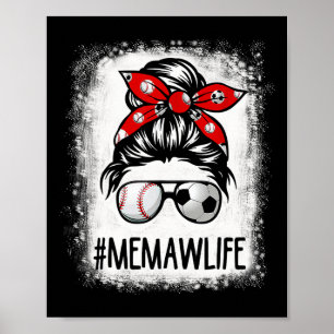 Bleached Memaw Life Soccer Messy Bun Bysebyll Game Poster