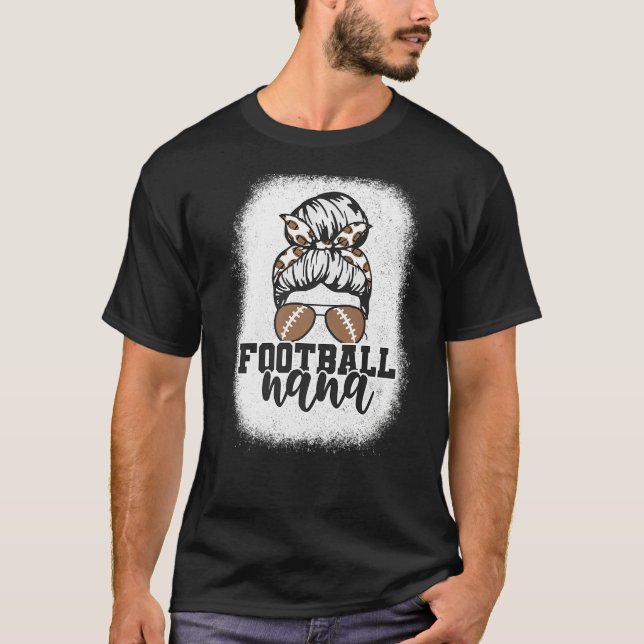 Bleached Messy Bun Game Day Football Grandma Footb T-Shirt (Front)