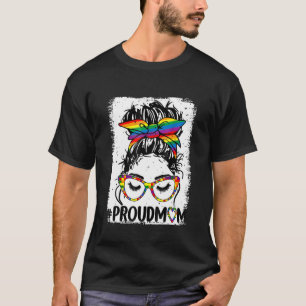 Bleached Messy Bun Rainbow Proud Mum Lgbt Lgbtq Ga T-Shirt