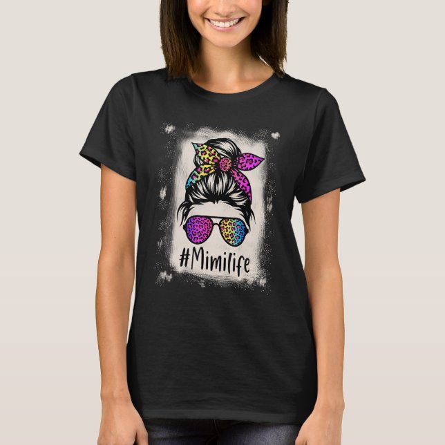 Bleached Mimi life Messy Bun Rainbow Leopard Mothe T-Shirt (Front)