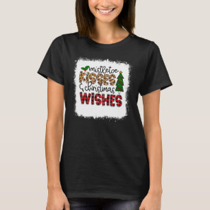 Bleached Mistletoe Kisses And Christmas Wishes Xma T-Shirt