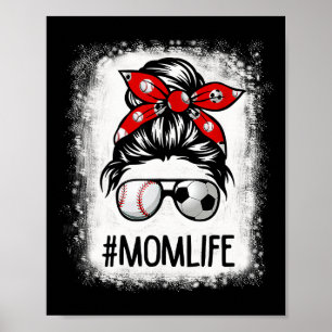 Bleached Mom Life Soccer Messy Bun Sell Game Day Poster