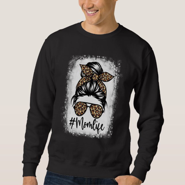 Bleached  Mum Life Leopard Pattern Messy Bun Women Sweatshirt (Front)