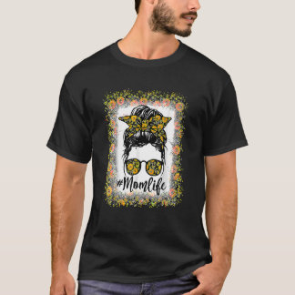 Bleached Mum Life Messy Bun Sunflower Women Mother T-Shirt