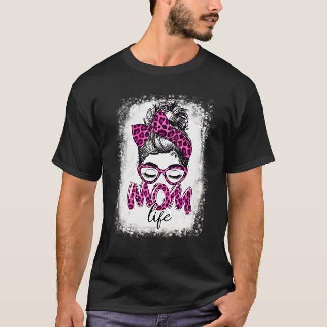 Bleached Mum Life Mother's Day Leopard Messy Bun H T-Shirt (Front)