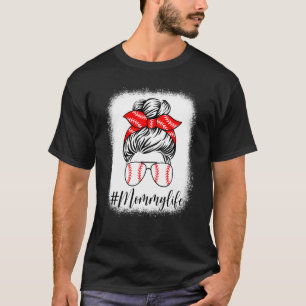 Bleached Mummy Life Messy Bun Mother's Day T-Shirt