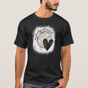 Bleached My Heart Is On That Field Volleyball Mum T-Shirt