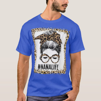 Bleached Nana Life Messy Bun Leopard Christmas Mot T-Shirt