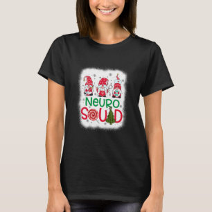 Bleached Neuro Squad Gnomies Nurse Christmas Pine T-Shirt