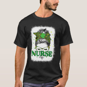 Bleached Nurse Life Messy Bun Leopard St Patricks T-Shirt