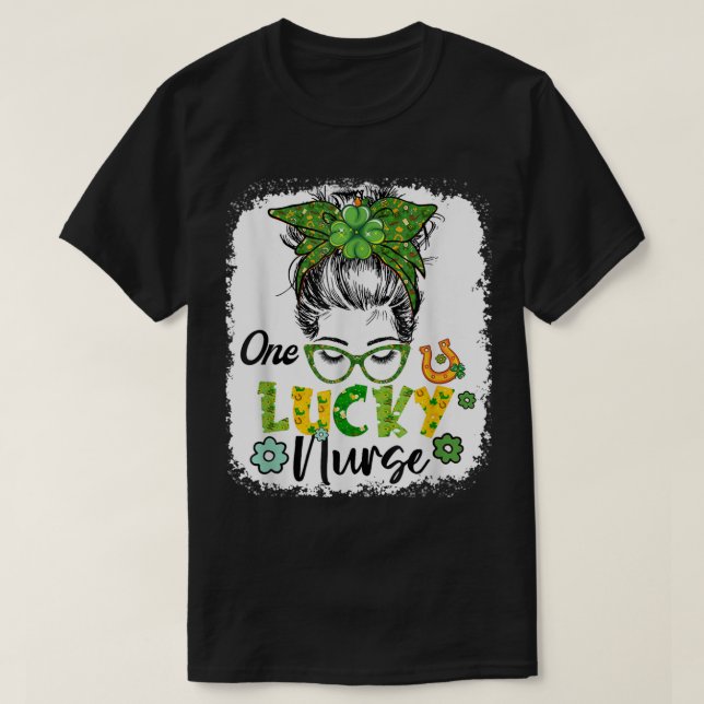 Bleached One Lucky Nurse St Patrick's Day Nurse Me T-Shirt (Design Front)