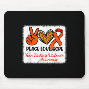 Bleached Peace Love Hope Teen Dating Violence Awar Mouse Mat