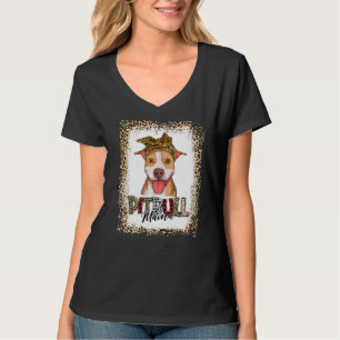 Bleached Pittie Mama Pitbull Leopard Dog Mothers T-Shirt