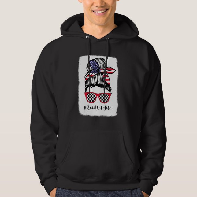 Bleached Race Wife Life Racing American Flag Messy Hoodie (Front)