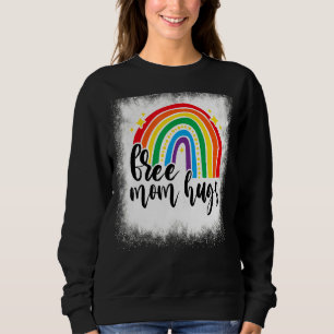 Bleached Rainbow Free Mum Hugs Lgbt Mum Gay Lesbia Sweatshirt