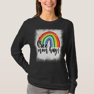 Bleached Rainbow Free Mum Hugs Lgbt Mum Gay Lesbia T-Shirt