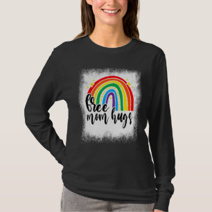 Bleached Rainbow Free Mum Hugs Lgbt Mum Gay Lesbia T-Shirt