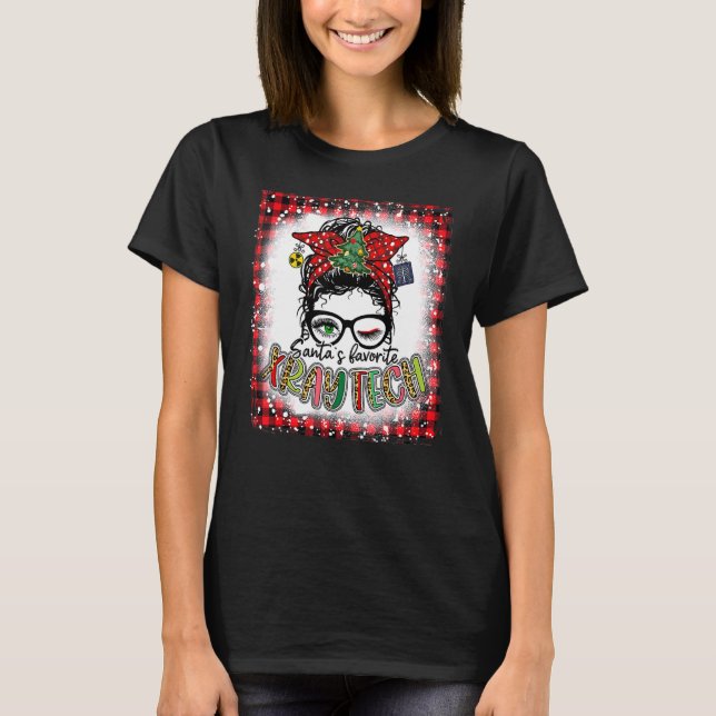 Bleached Santa's Favorite X Ray Tech Messy Bun Chr T-Shirt (Front)