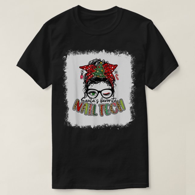 Bleached Santa's Favourite Nail Tech Messy Bun Xma T-Shirt (Design Front)