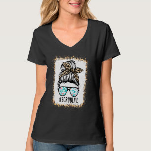 Bleached Scrub Life Messy Bun Nurse Life Healthcar T-Shirt