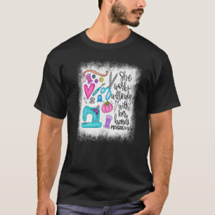 Bleached She Works Willingly With Her Hands Sewer T-Shirt