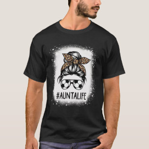 Bleached Soccer Aunta Life Leopard Messy Bun Mothe T-Shirt