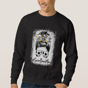Bleached Soccer Bonus Mum Messy Bun Soccer Mother Sweatshirt