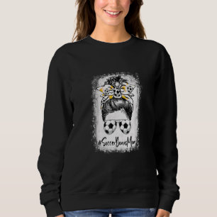 Bleached Soccer Bonus Mum Messy Bun Soccer Mother Sweatshirt