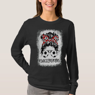 Bleached Soccer Grams Life Messy Bun Women Mother' T-Shirt