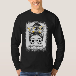 Bleached Soccer Mum Messy Bun Soccer T-Shirt