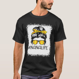 Bleached Softball Nana Life Softball Nana Messy Bu T-Shirt