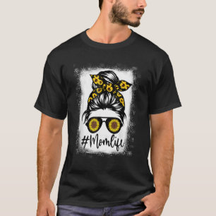 Bleached Sunflower Mum Life For Mother's Day 2 T-Shirt