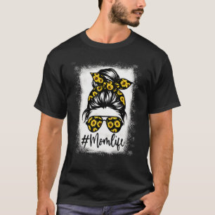 Bleached Sunflower Mum Life With Messy Bun Mum Mot T-Shirt