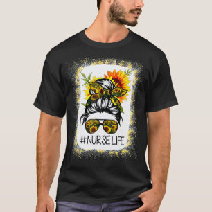 Bleached Sunflower Nurse Life Messy Hair Bun Mothe T-Shirt