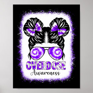 Bleached Tie Dye Overdose Awareness Messy Hair Bun Poster