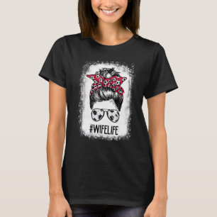 Bleached Wife Life Soccer Wife Messy Bun Hair Moth T-Shirt