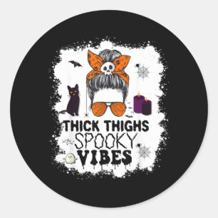 Bleached Women Messy Thick Thighs and Spooky Vibes Classic Round Sticker