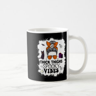 Bleached Women Messy Thick Thighs and Spooky Vibes Coffee Mug
