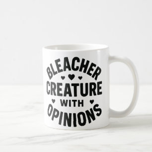 Bleacher Creature With Opinions Coffee Mug