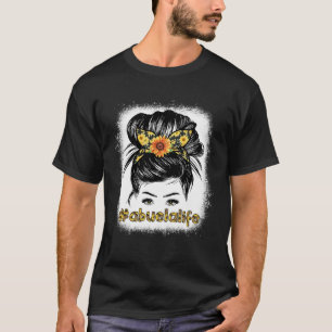 Bleaches Abuela Messy Hair Bun Sunflower Women Mot T-Shirt